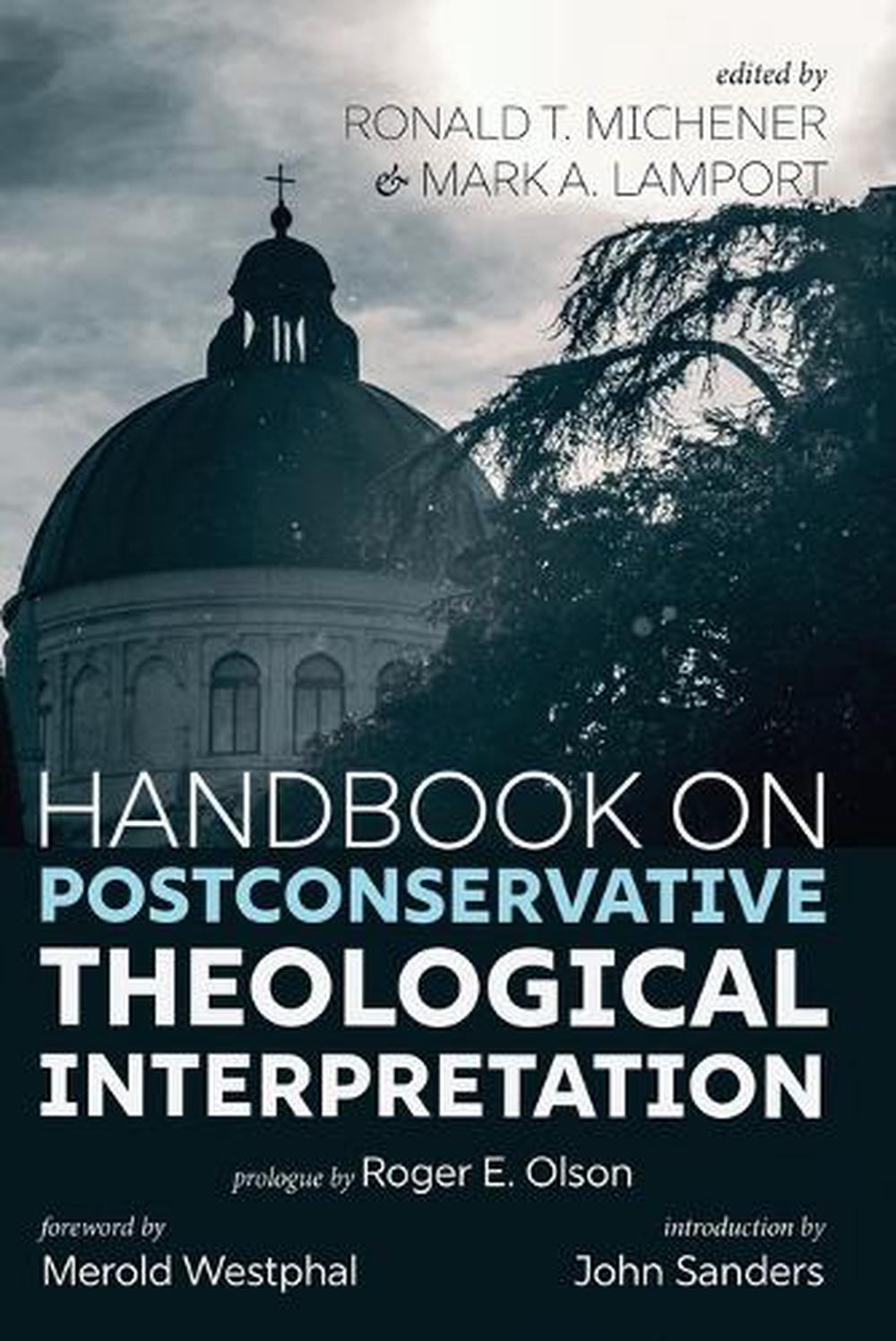 Handbook on Postconservative Theological Interpretation by Ronald T. Michener - ISBN: 9781666744057