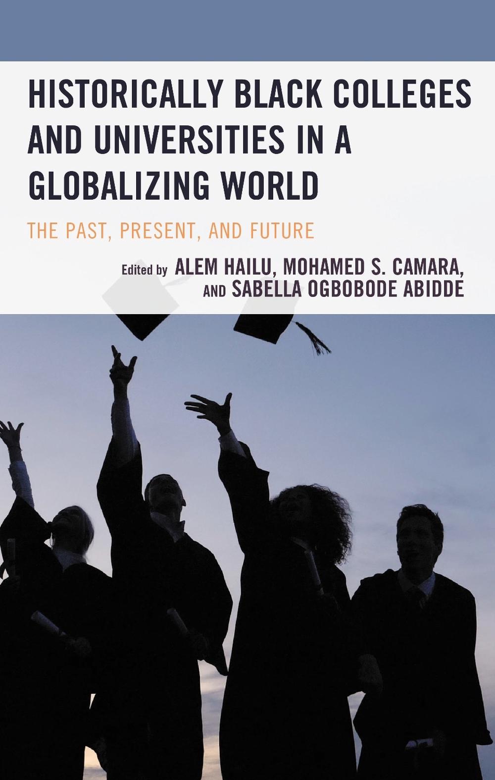 Historically Black Colleges and Universities in a Globalizing World by ...
