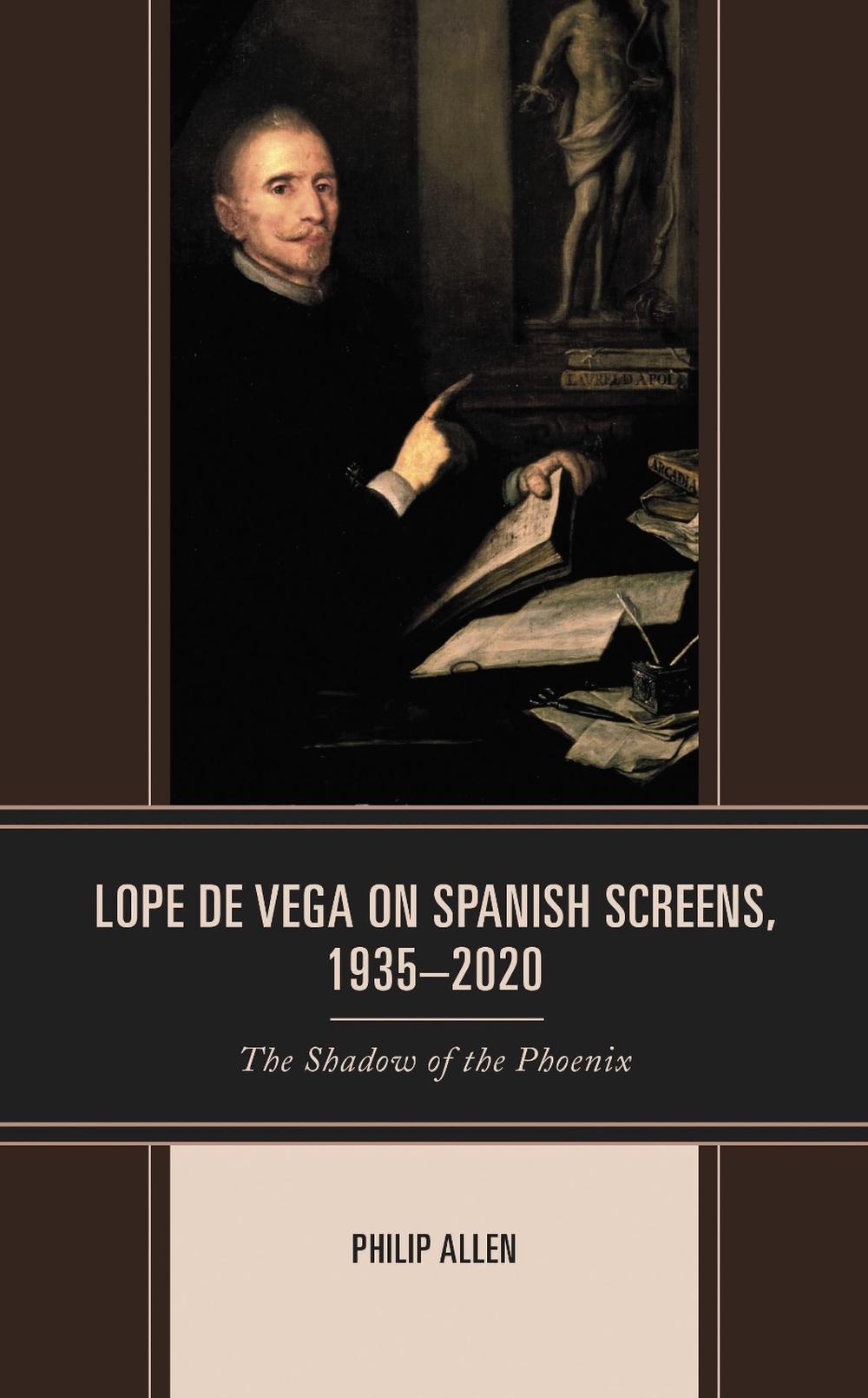 Lope de Vega on Spanish Screens, 19352020 by Philip Allen, Hardcover, 9781666911770 Buy
