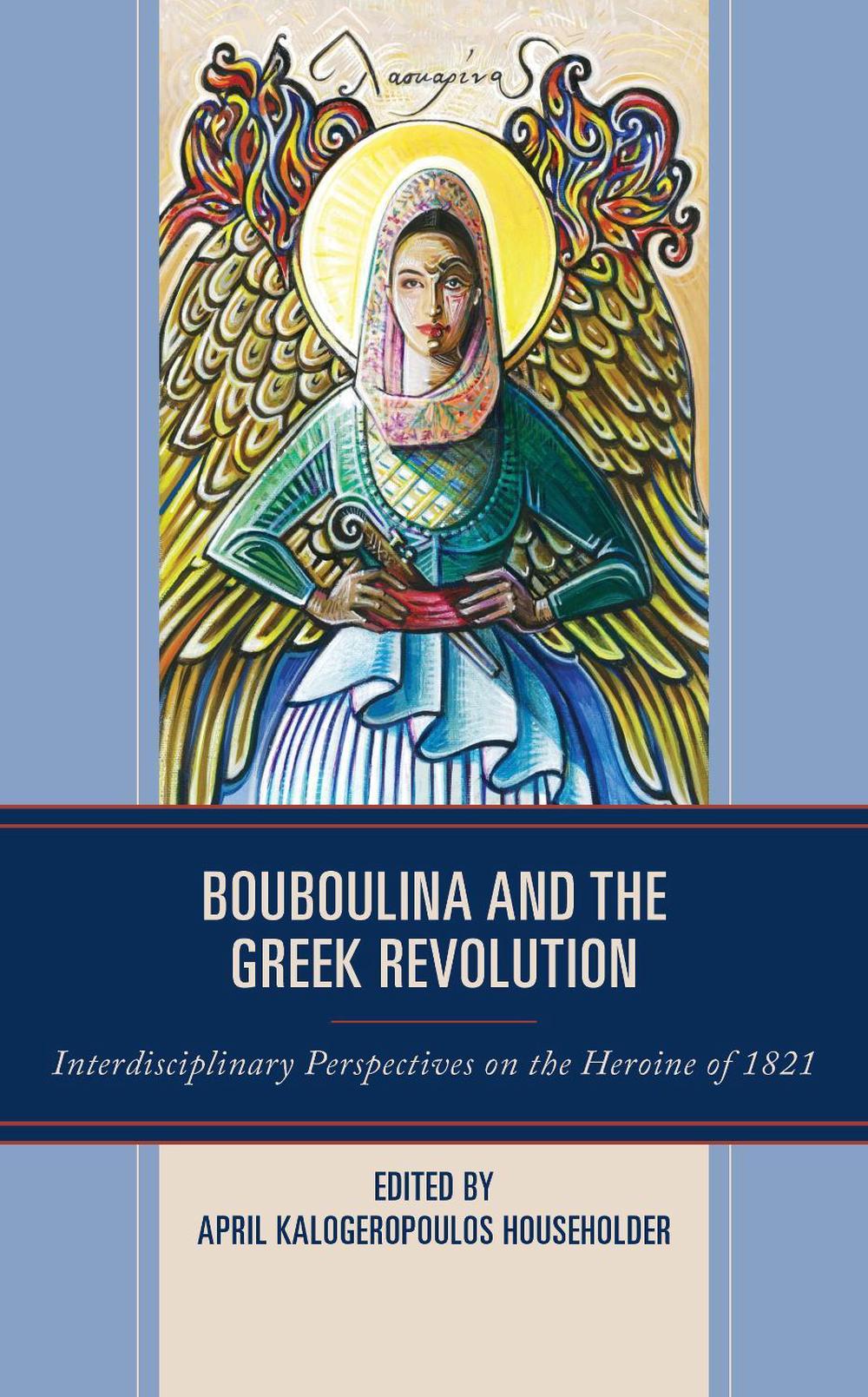 Bouboulina and the Greek Revolution, 9781666917673