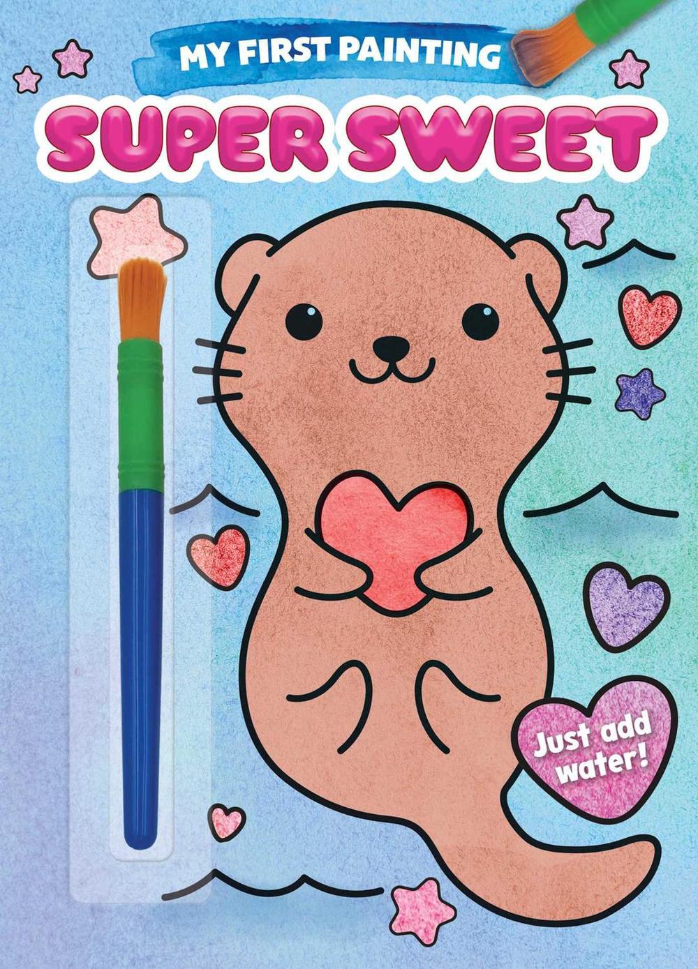 My First Painting: Super Sweet! by Editors of Silver Dolphin Books - ISBN: 9781667205939