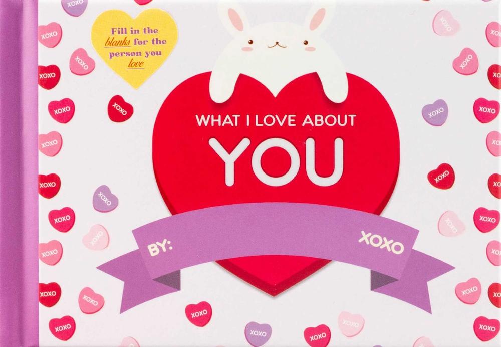 What I Love About You by Editors of Thunder Bay Press - ISBN: 9781667206042