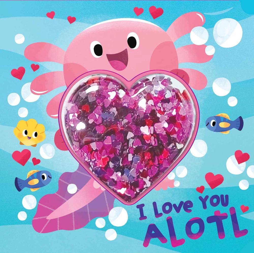 I Love You Alotl by Courtney Acampora - ISBN: 9781667207162