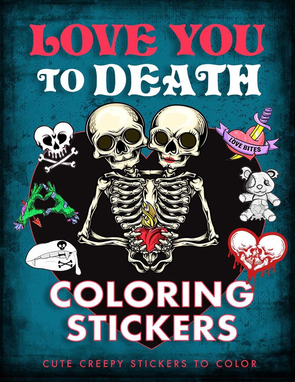 Love You to Death Coloring Stickers by Editors of Thunder Bay Press - ISBN: 9781667207773