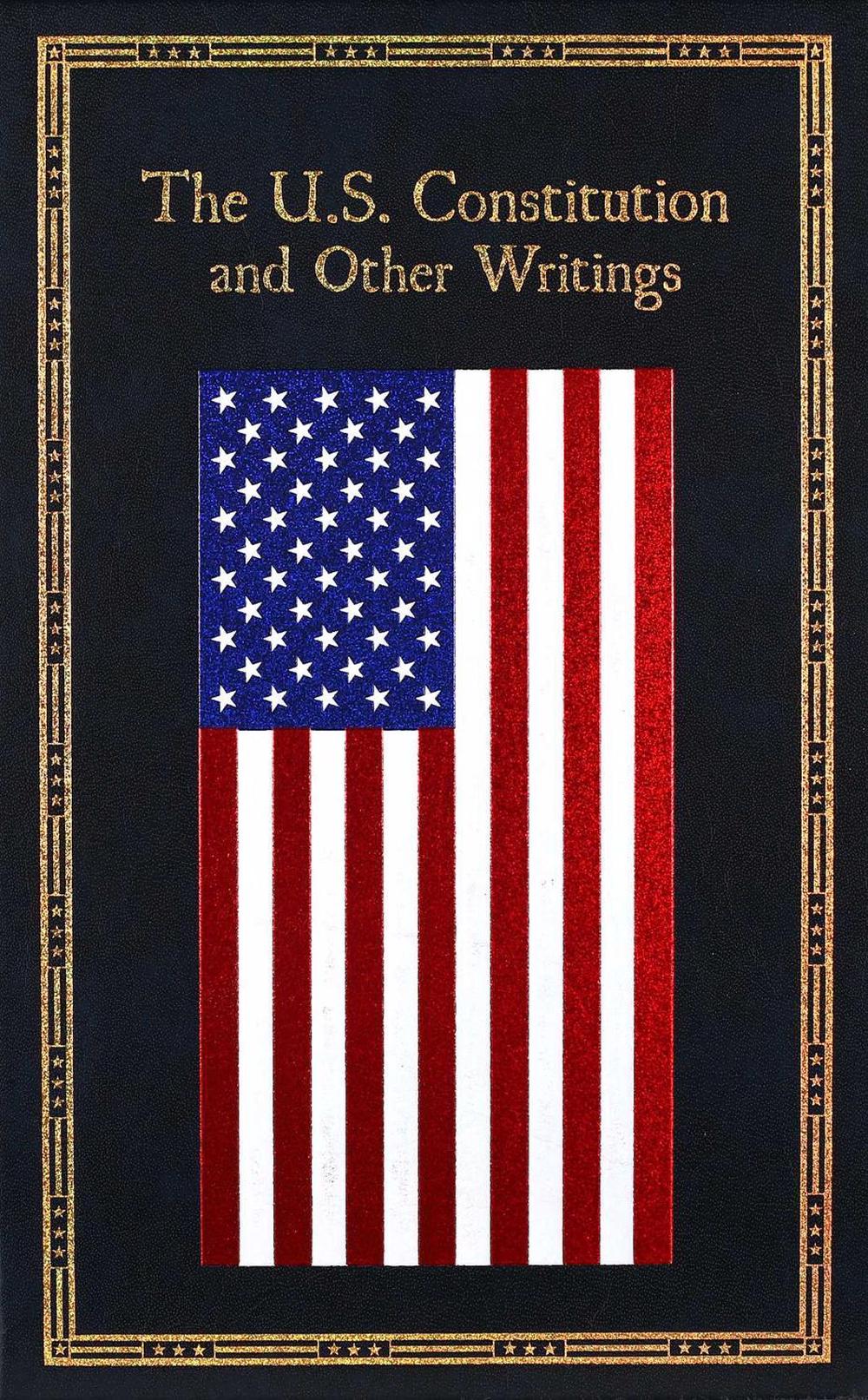 The U.S. Constitution and Other Writings by Editors of Canterbury Classics - ISBN: 9781667211602