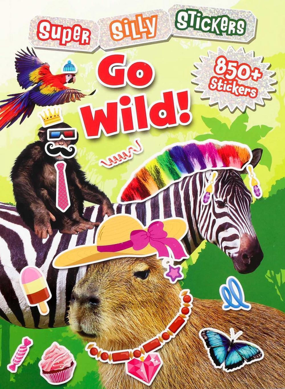 Super Silly Stickers: Go Wild! by Editors of Silver Dolphin Books - ISBN: 9781667212937