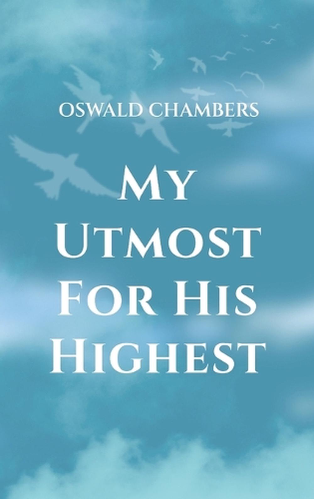 My Utmost for His Highest by Oswald Chambers, Hardcover, 9781667306520