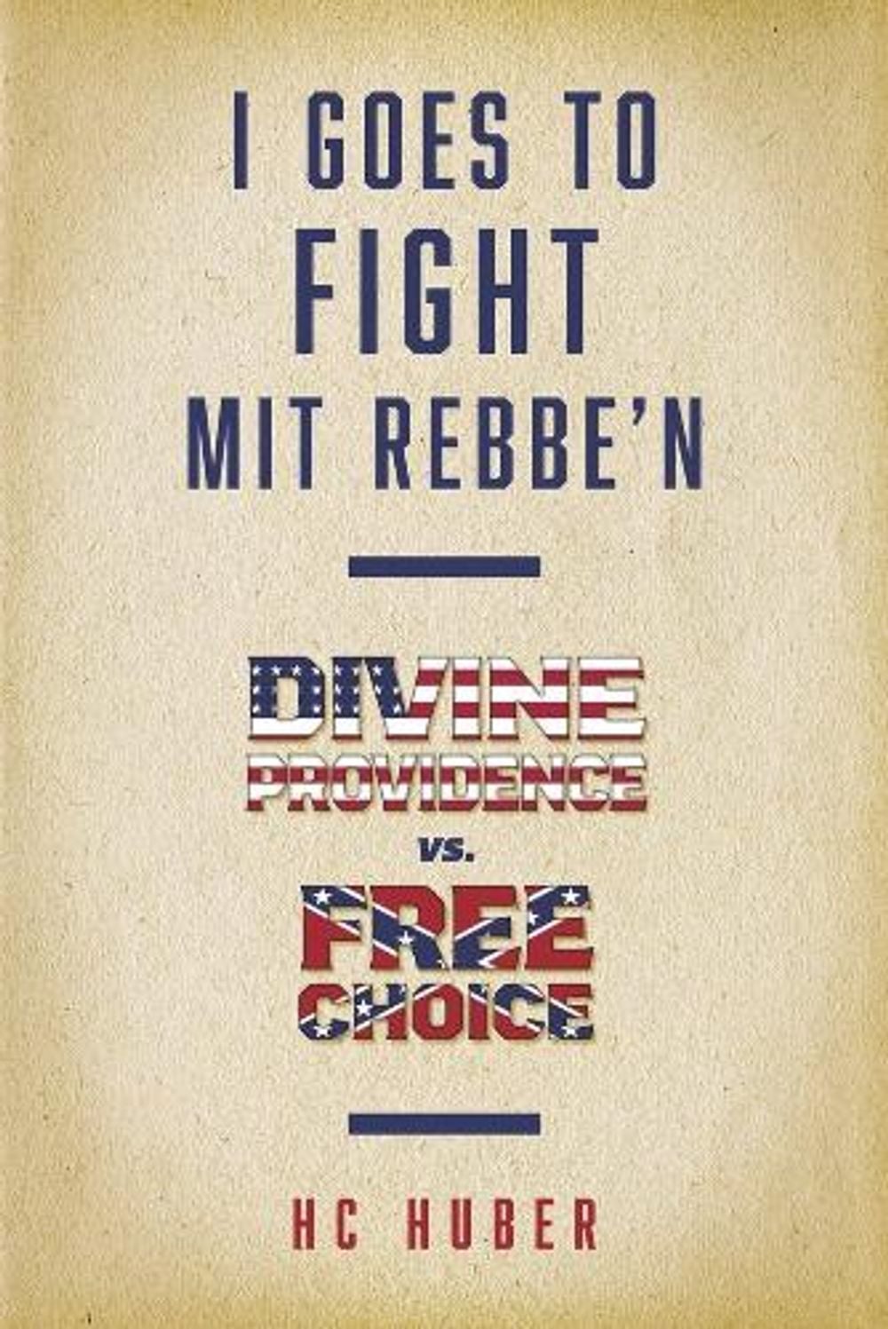 I Goes to Fight Mit Rebbe'n by HC Huber - ISBN: 9781667863436