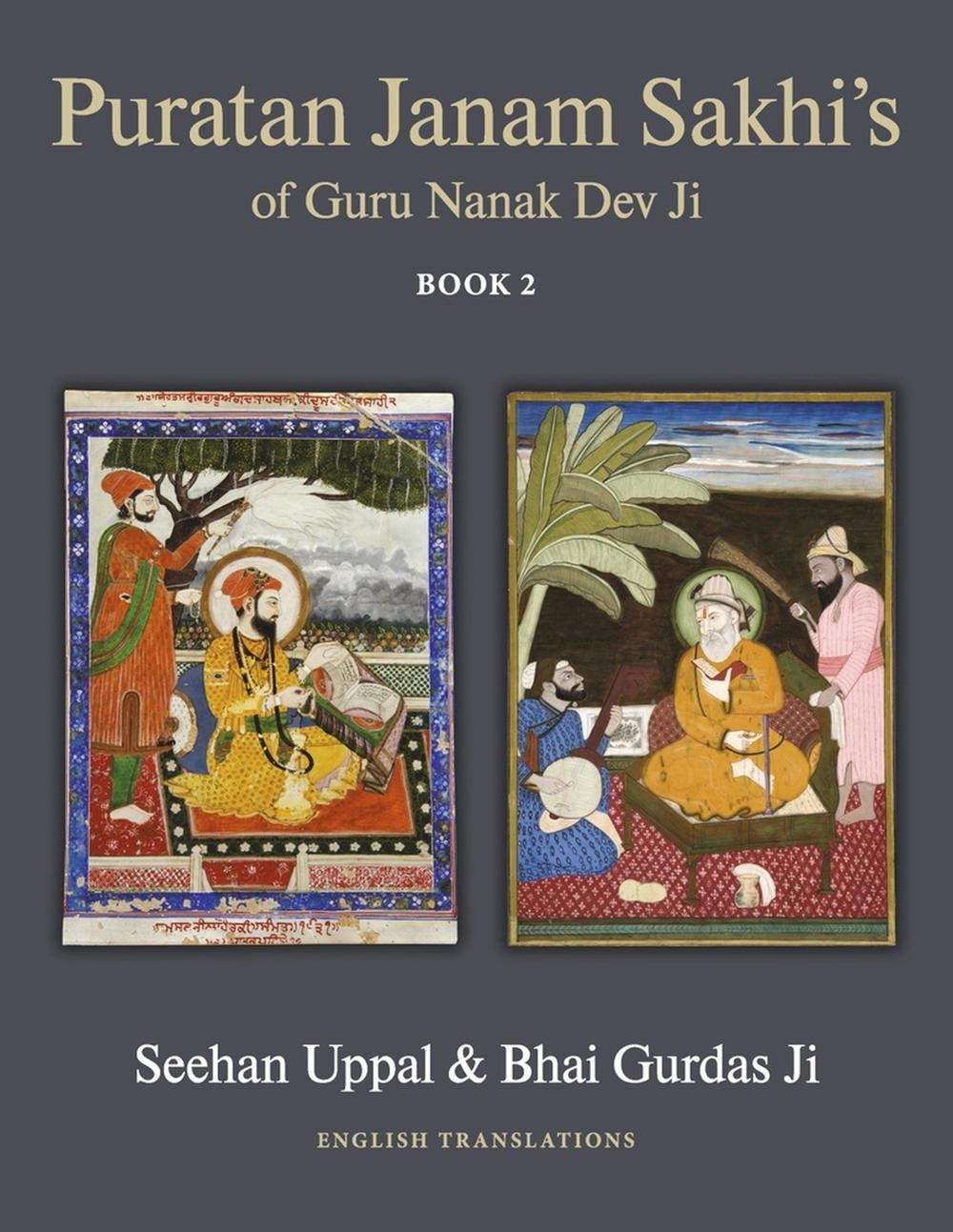 Puratan Janam Sakhi's Of Guru Nanak Dev Ji, 9781667898070