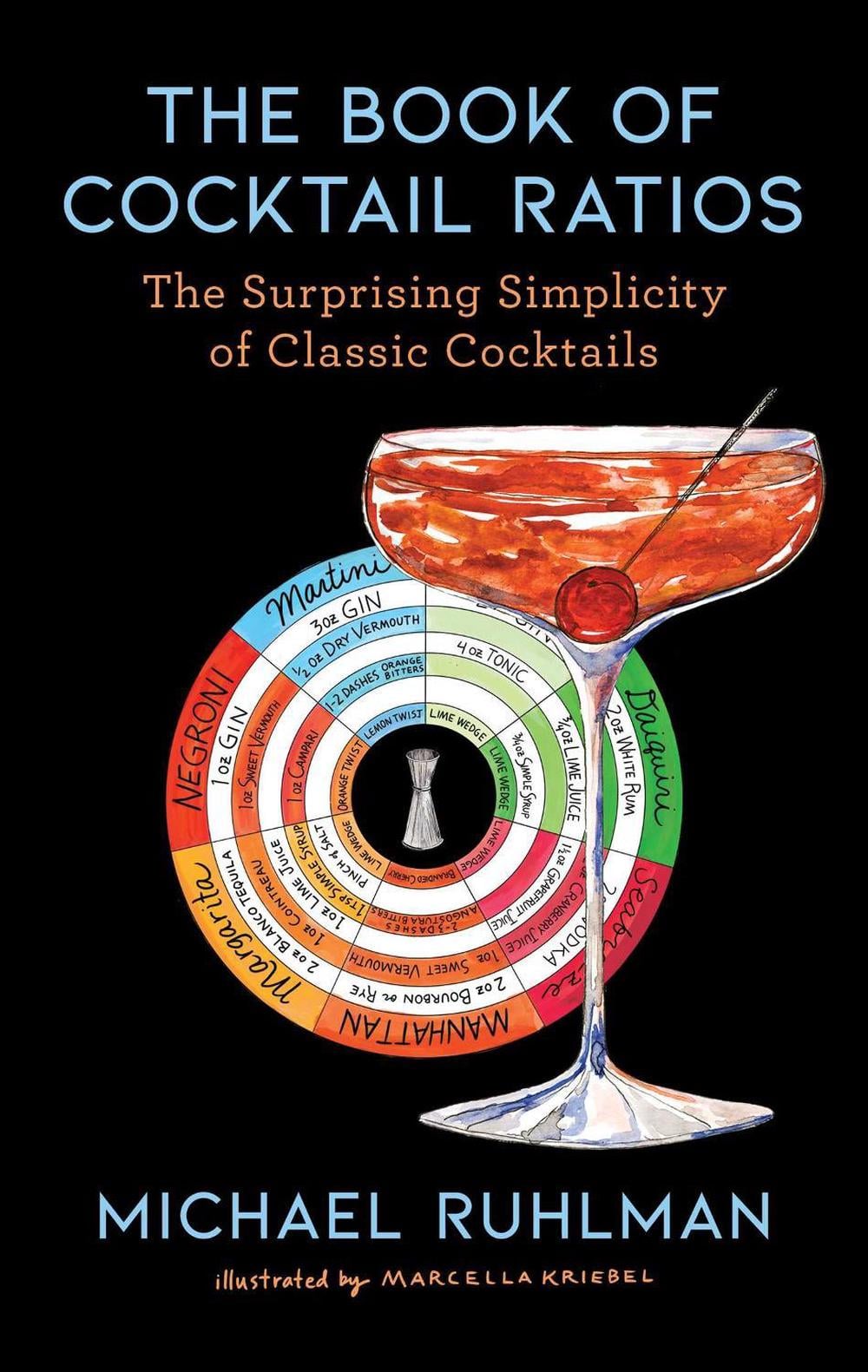 The Book of Cocktail Ratios by Michael Ruhlman - ISBN: 9781668003398