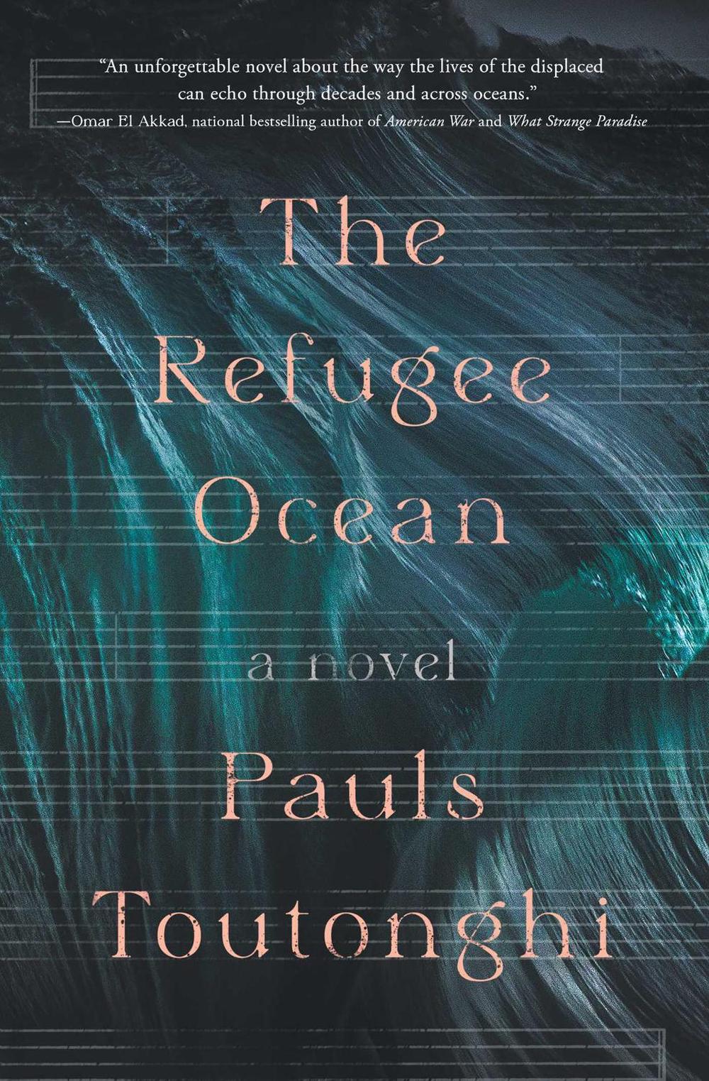 The Refugee Ocean by Pauls Toutonghi - ISBN: 9781668007440