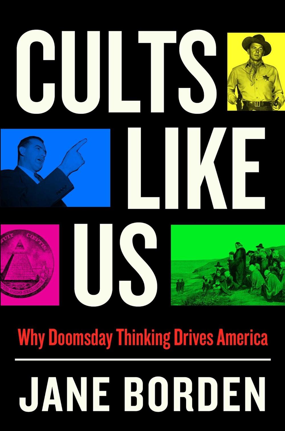 Cults Like Us by Jane Borden - ISBN: 9781668007808