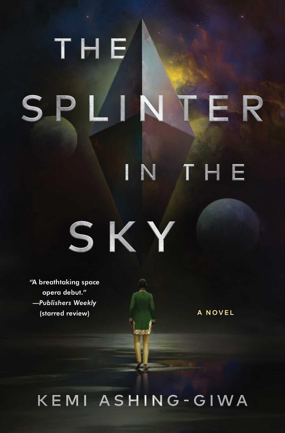 The Splinter in the Sky by Kemi Ashing-Giwa - ISBN: 9781668008478