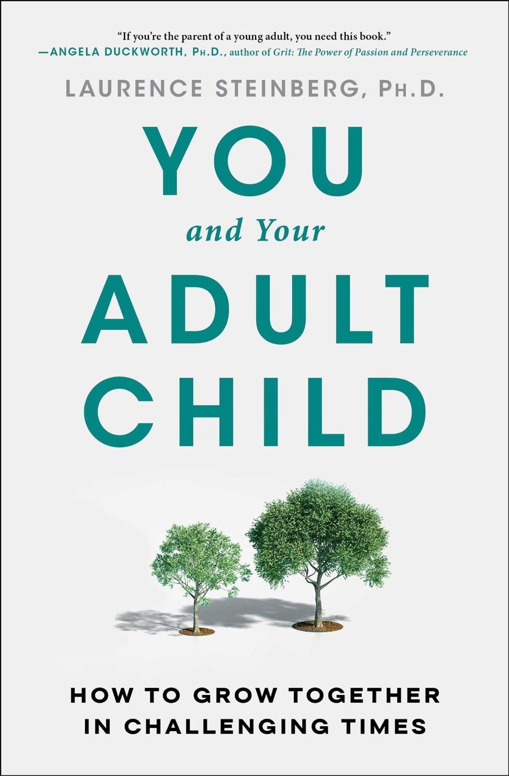 You and Your Adult Child by Laurence Steinberg - ISBN: 9781668009499