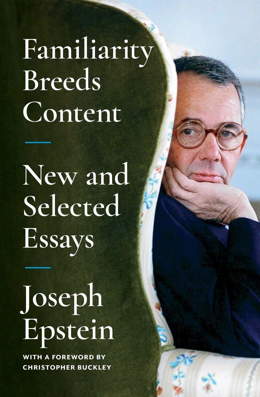 Familiarity Breeds Content by Joseph Epstein - ISBN: 9781668009727