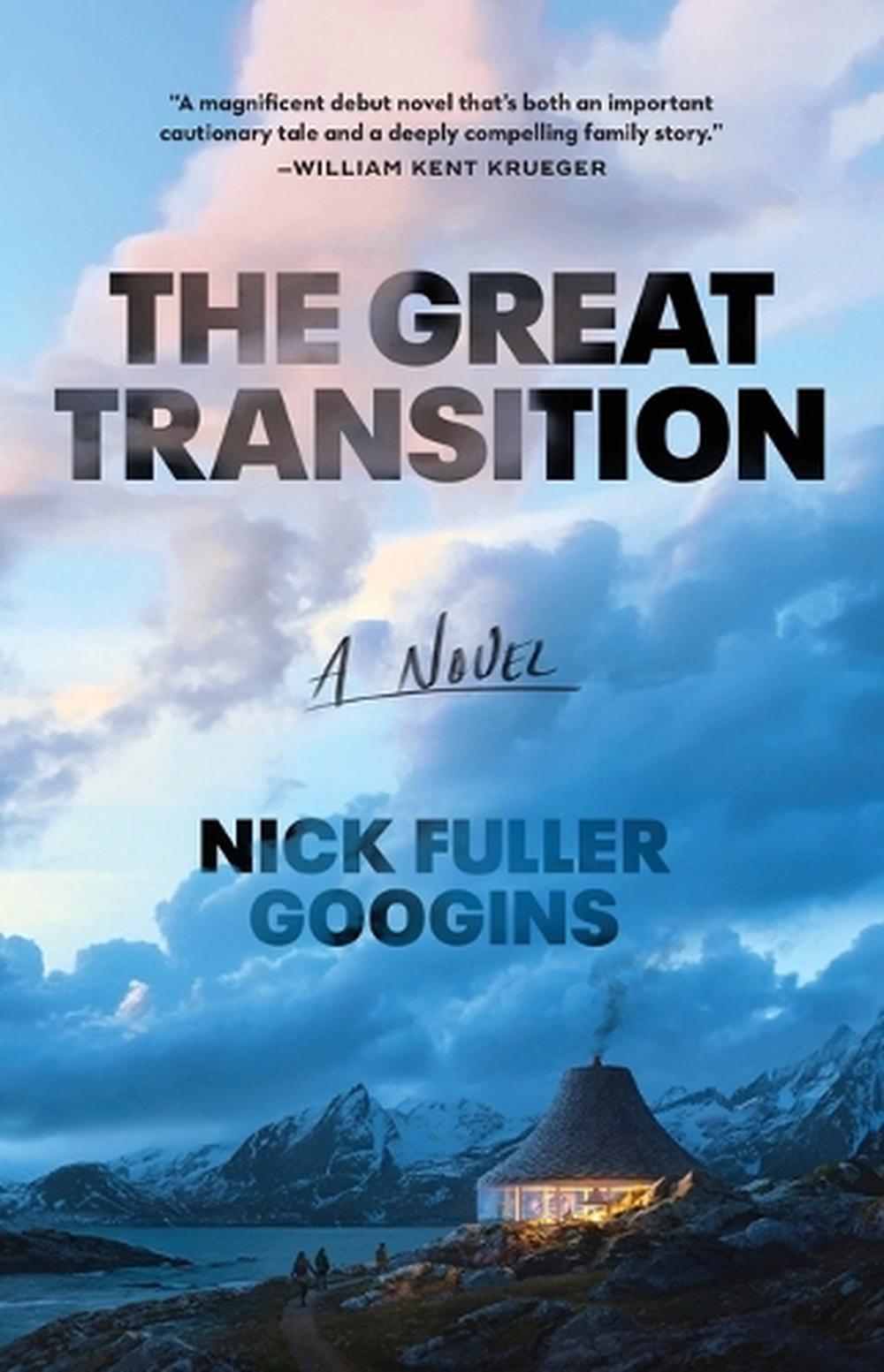The Great Transition by Nick Fuller Googins - ISBN: 9781668010761