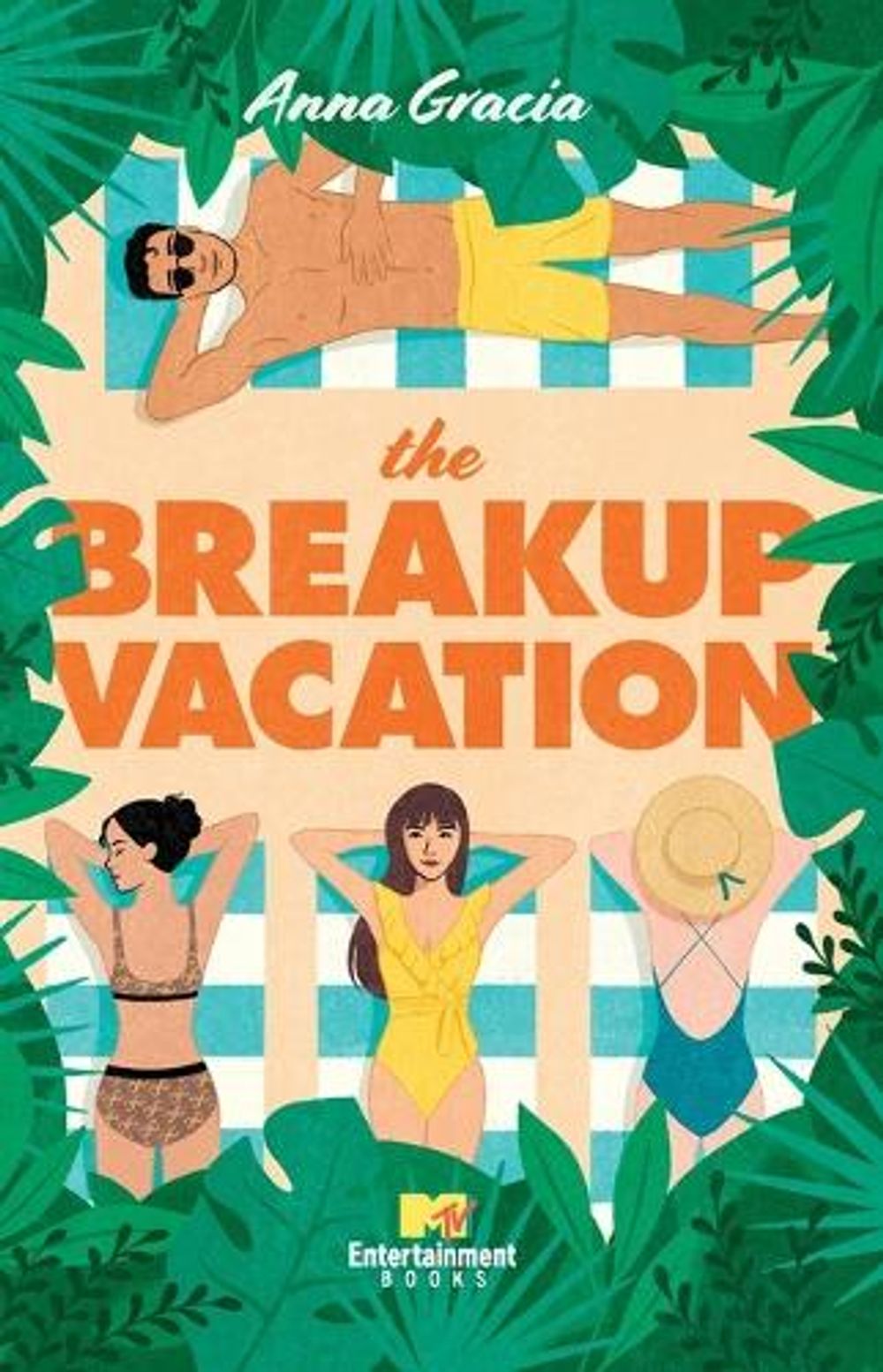 The Breakup Vacation by Anna Gracia - ISBN: 9781668010969
