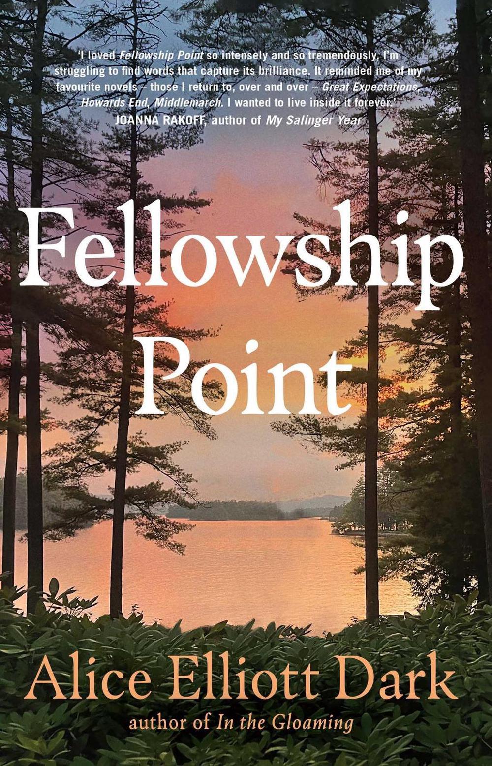 Fellowship Point by Alice Elliott Dark - ISBN: 9781668011560