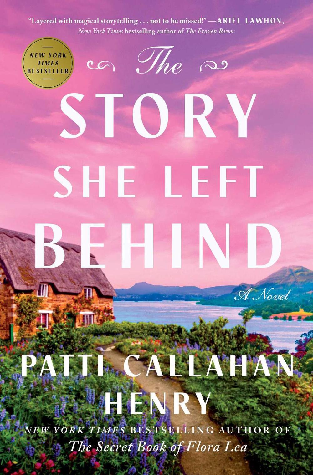 The Story She Left Behind by Patti Callahan Henry - ISBN: 9781668011874