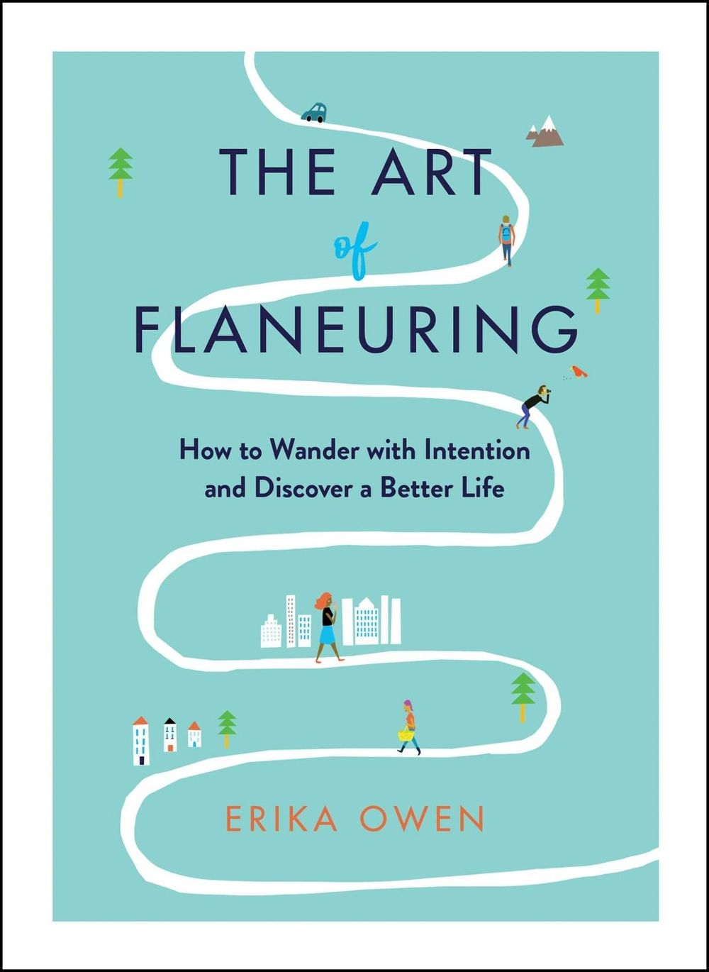 The Art of Flaneuring by Erika Owen - ISBN: 9781668012253