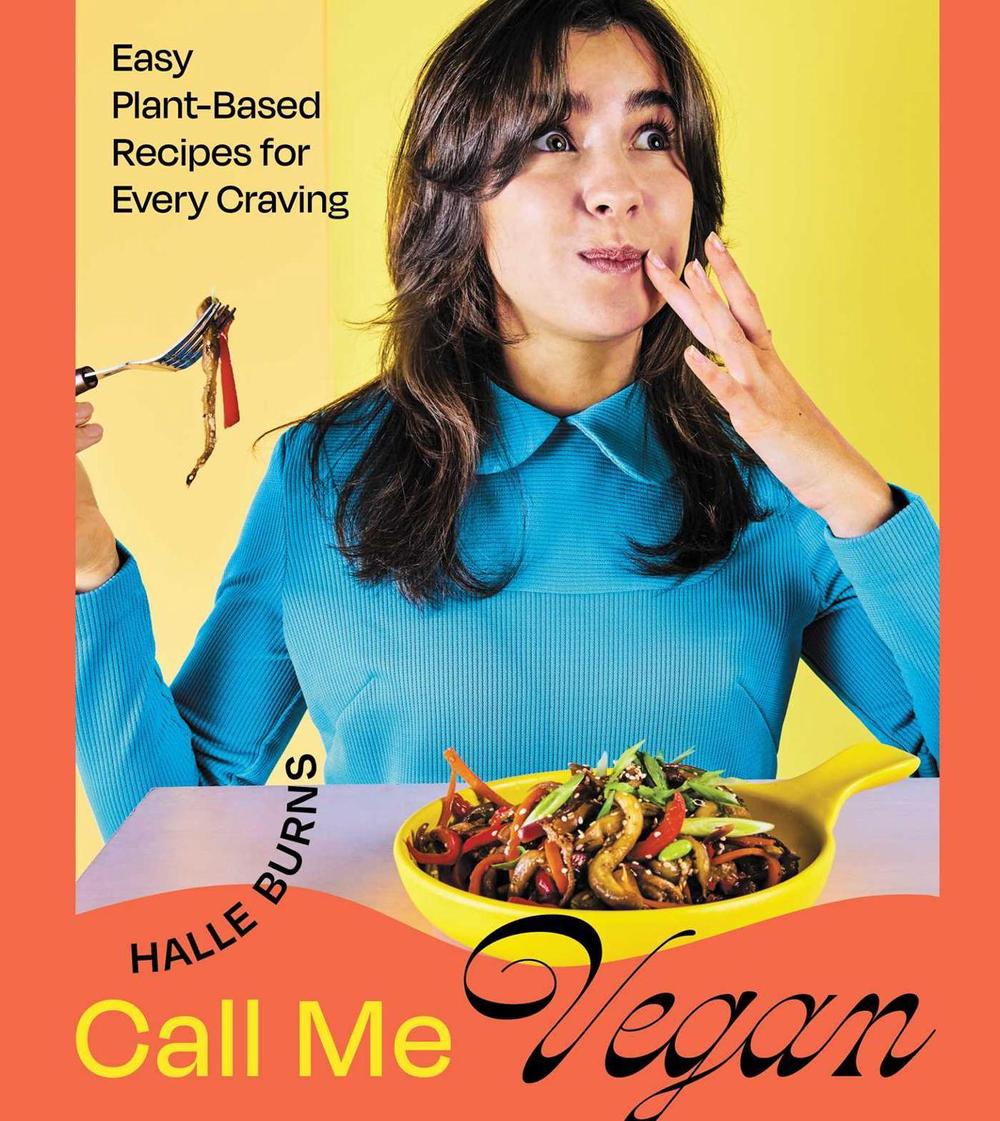 Call Me Vegan by Halle Burns - ISBN: 9781668012499