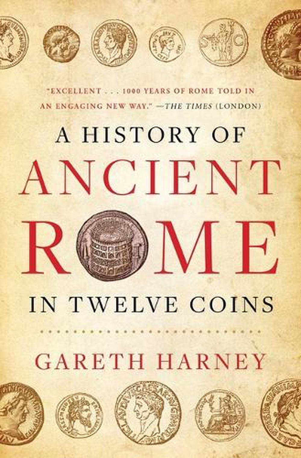 A History of Ancient Rome in Twelve Coins, 9781668014134