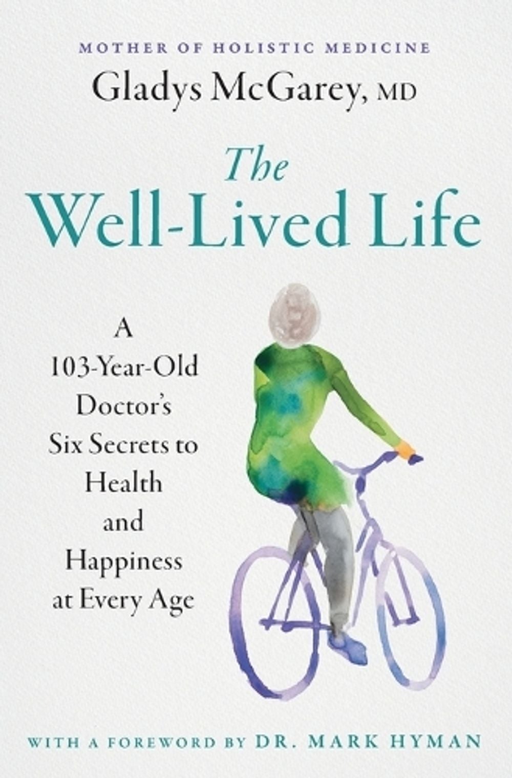 The Well-Lived Life by Dr McGarey - ISBN: 9781668014493