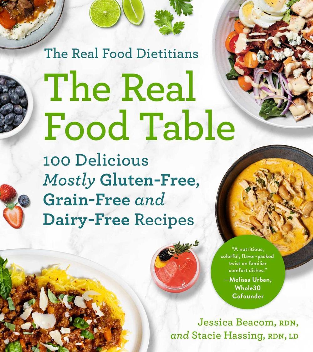 The Real Food Dietitians: The Real Food Table, 9781668015049