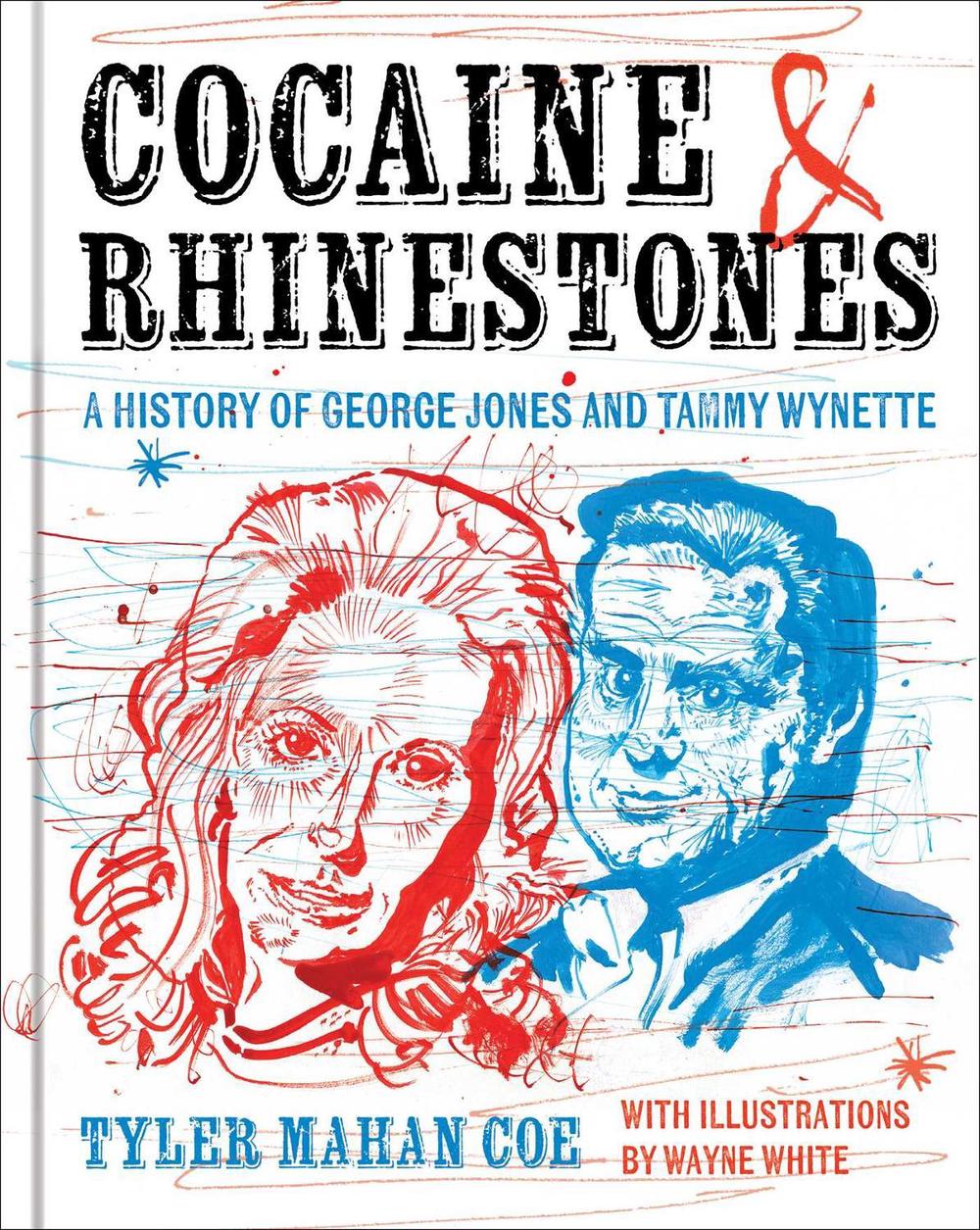 Cocaine and Rhinestones by Tyler Mahan Coe - ISBN: 9781668015186