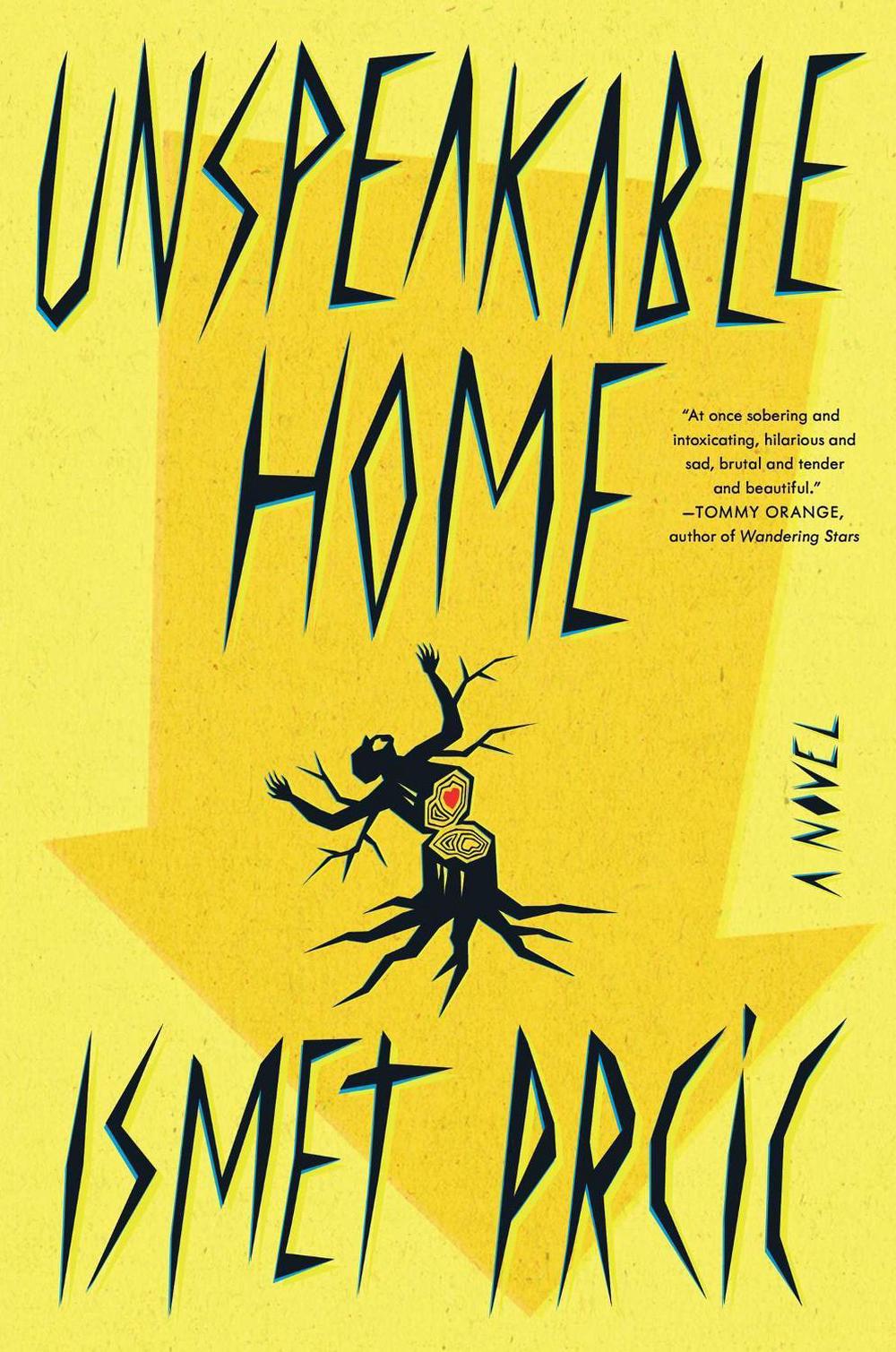 Unspeakable Home by Ismet Prcic - ISBN: 9781668015339