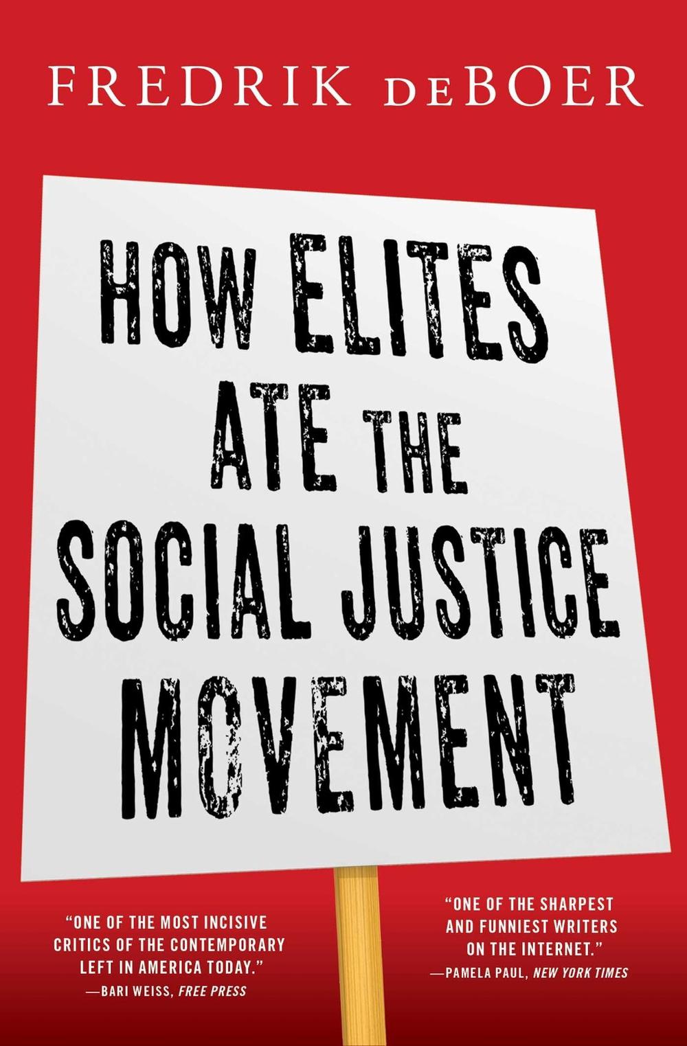 How Elites Ate the Social Justice Movement, 9781668016022