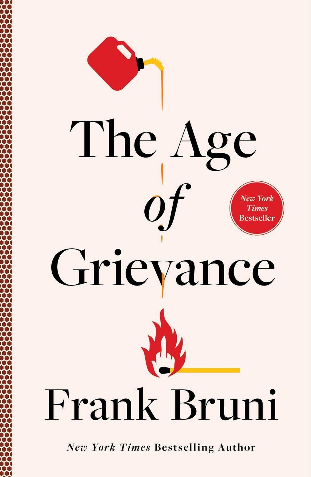 The Age of Grievance by Frank Bruni - ISBN: 9781668016435