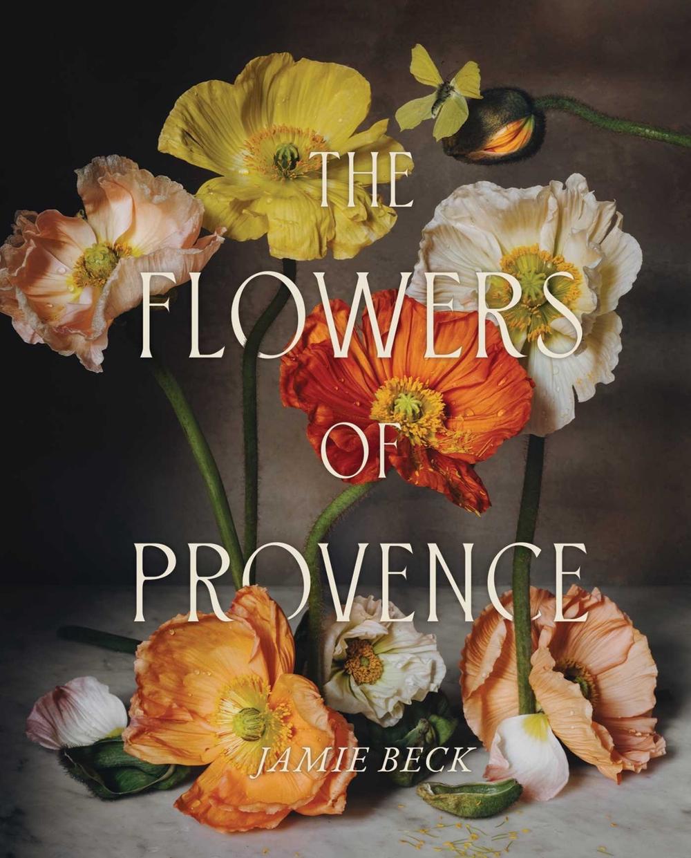 The Flowers of Provence by Jamie Beck - ISBN: 9781668020692