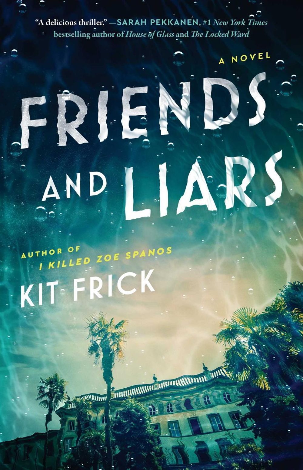 Friends and Liars by Kit Frick - ISBN: 9781668022535