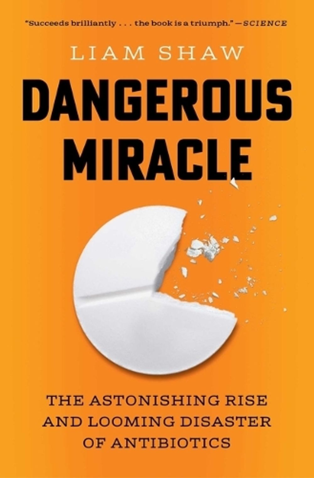 Dangerous Miracle by Liam Shaw - ISBN: 9781668023648