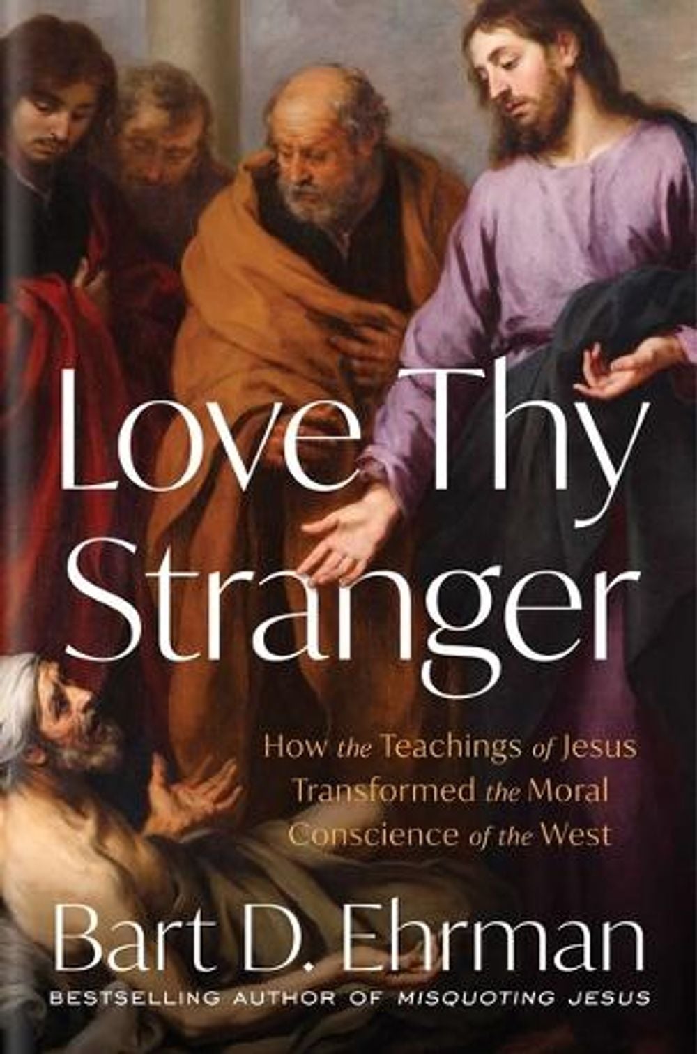 Love Thy Stranger by Bart D. Ehrman - ISBN: 9781668025031