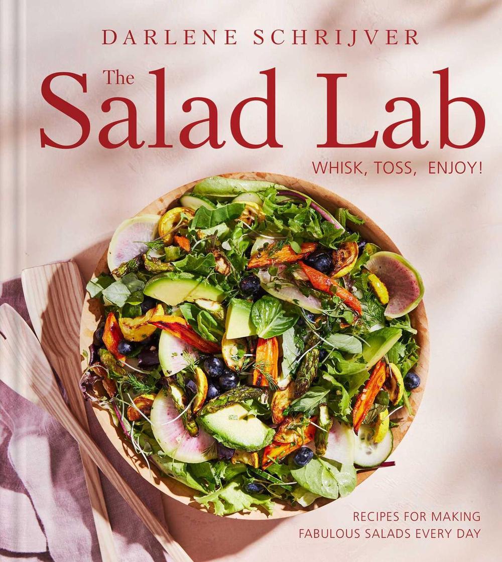 The Salad Lab: Whisk, Toss, Enjoy!, 9781668025246