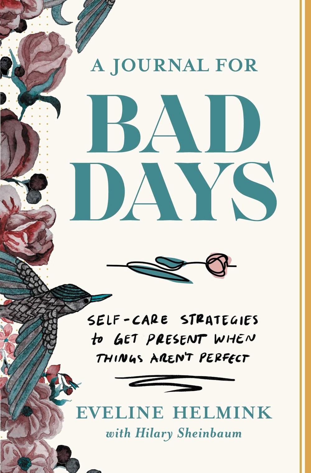Eveline Helmink, Hilary Sheinbaum A Journal for Bad Days by Eveline Helmink - ISBN: 9781668026847