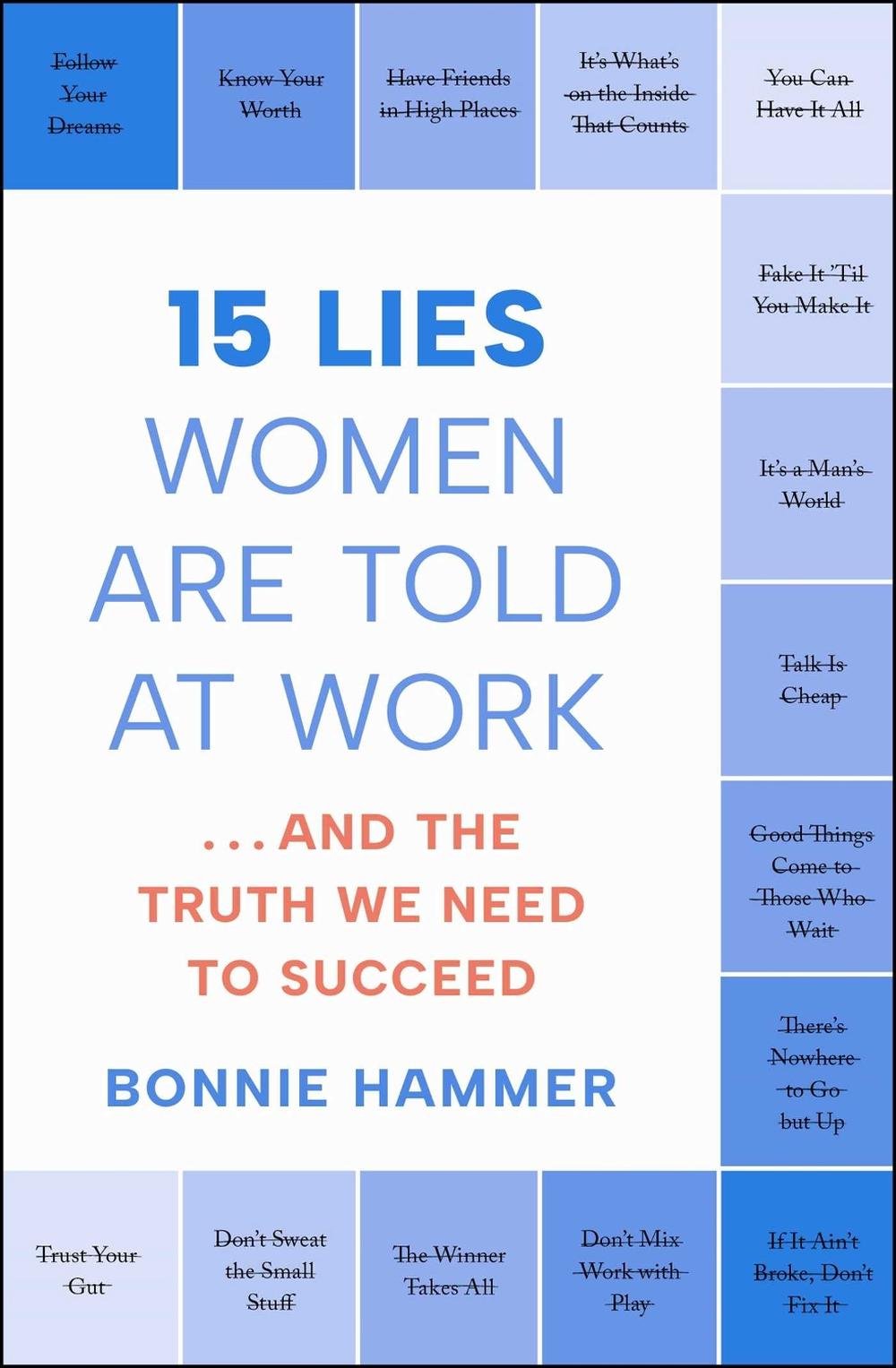 15 Lies Women Are Told at Work, 9781668027622