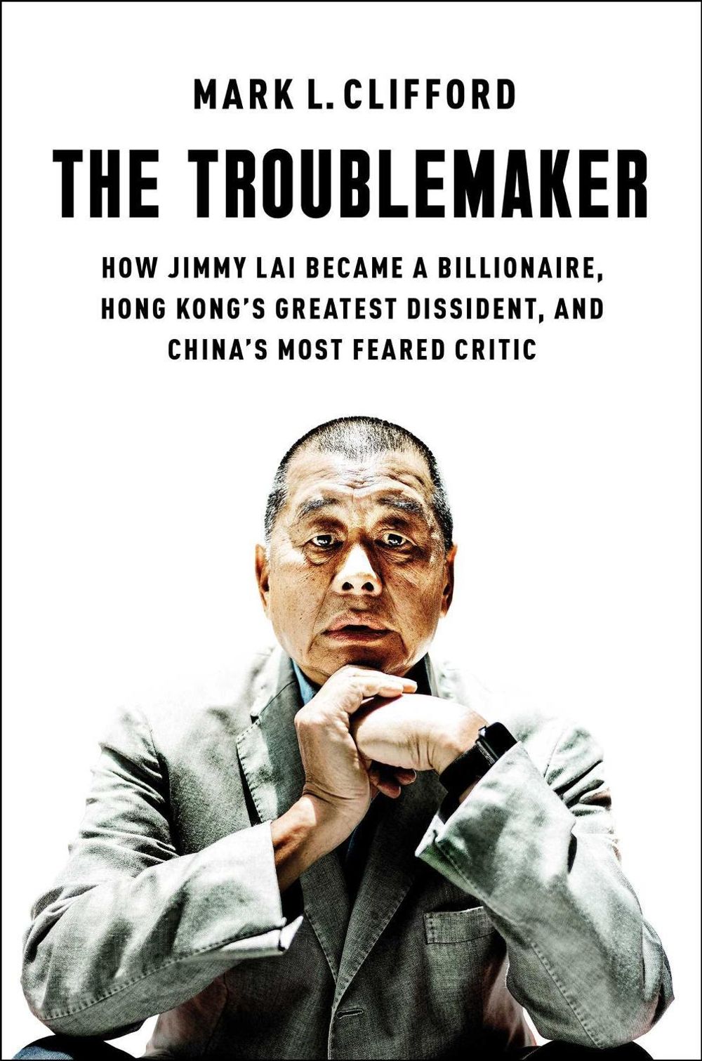 The Troublemaker by Mark L. Clifford - ISBN: 9781668027691