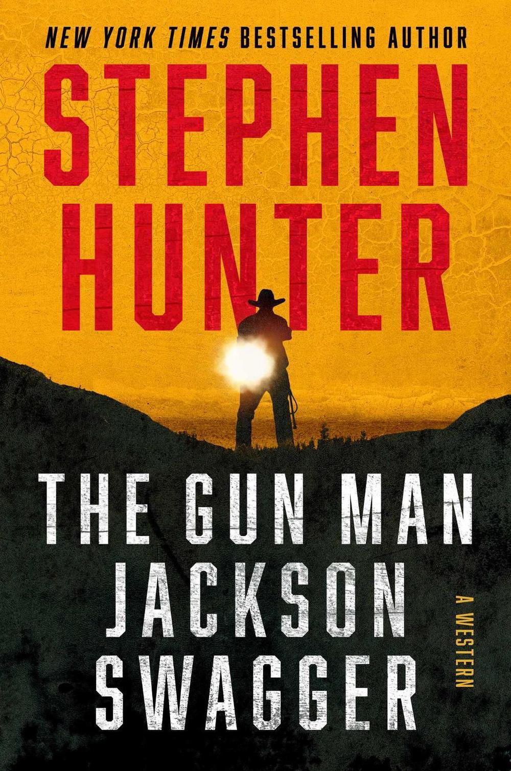 The Gun Man Jackson Swagger by Stephen Hunter - ISBN: 9781668030400
