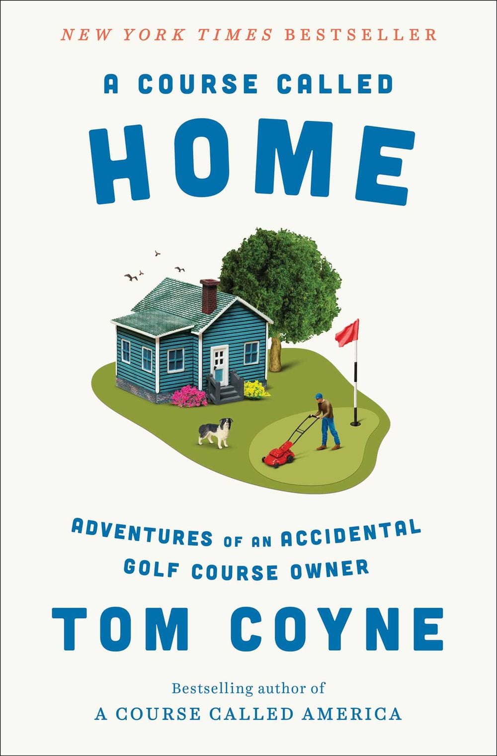 A Course Called Home by Tom Coyne - ISBN: 9781668030554