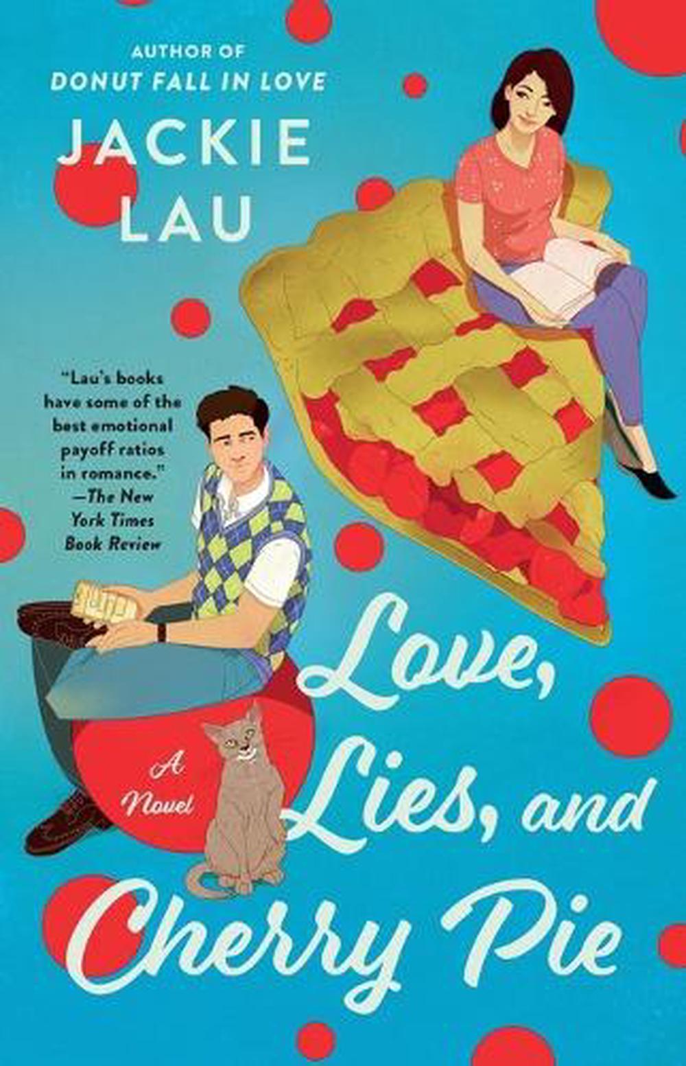Love, Lies, and Cherry Pie by Jackie Lau - ISBN: 9781668030769