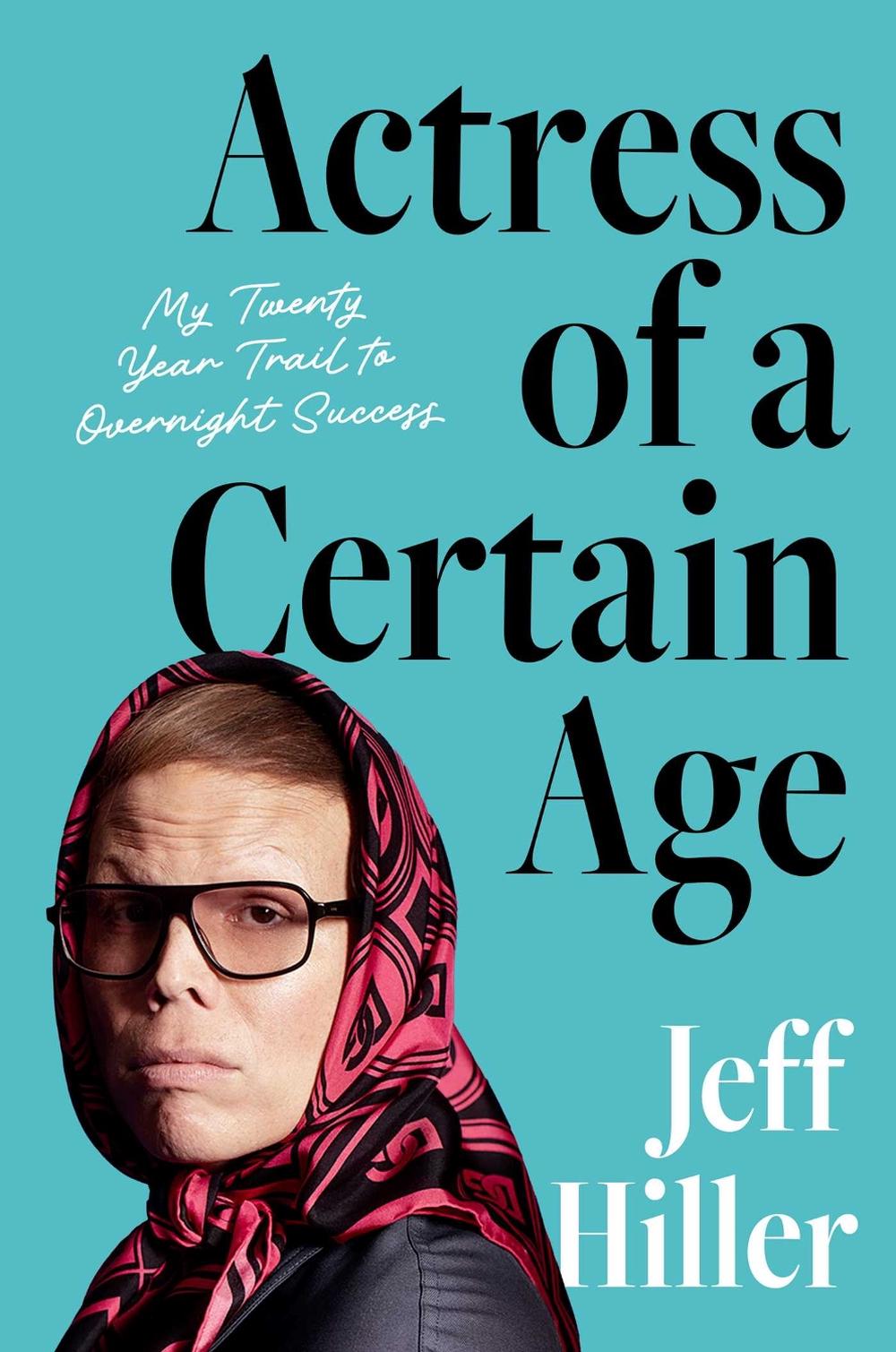 Actress of a Certain Age, 9781668031858