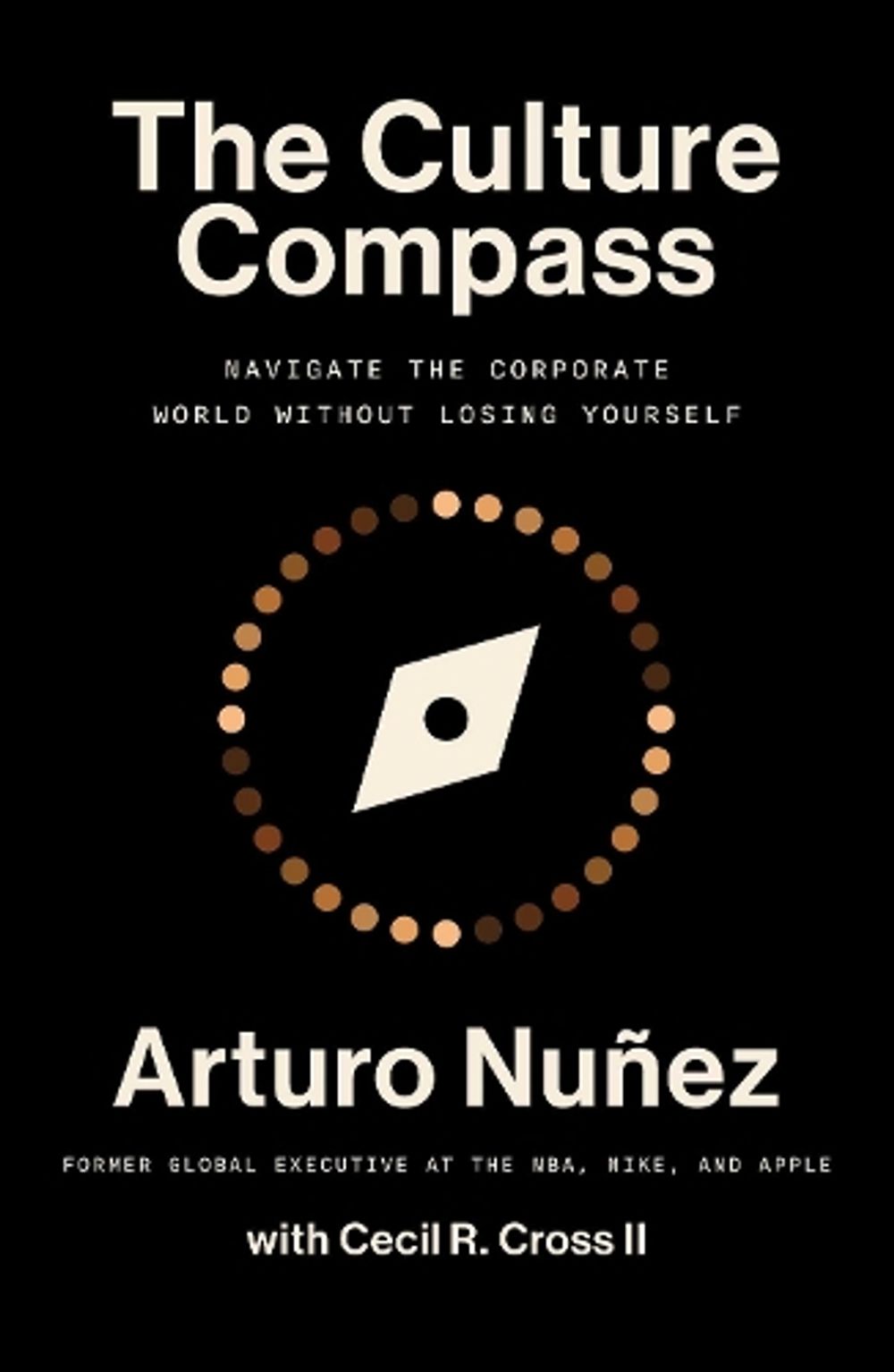The Culture Compass by Arturo Nunez - ISBN: 9781668032176