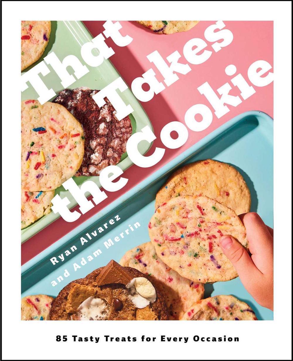 That Takes the Cookie by Ryan Alvarez - ISBN: 9781668032930