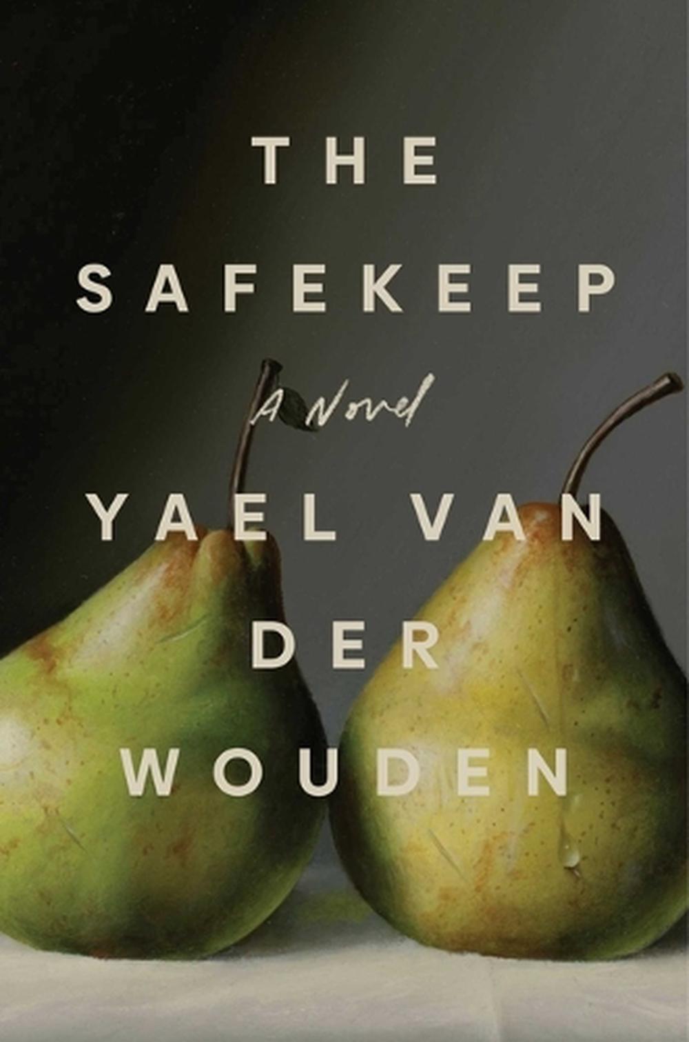 The Safekeep by Yael Van Der Wouden - ISBN: 9781668034347