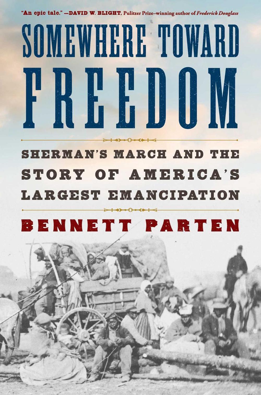 Somewhere Toward Freedom by Bennett Parten - ISBN: 9781668034682