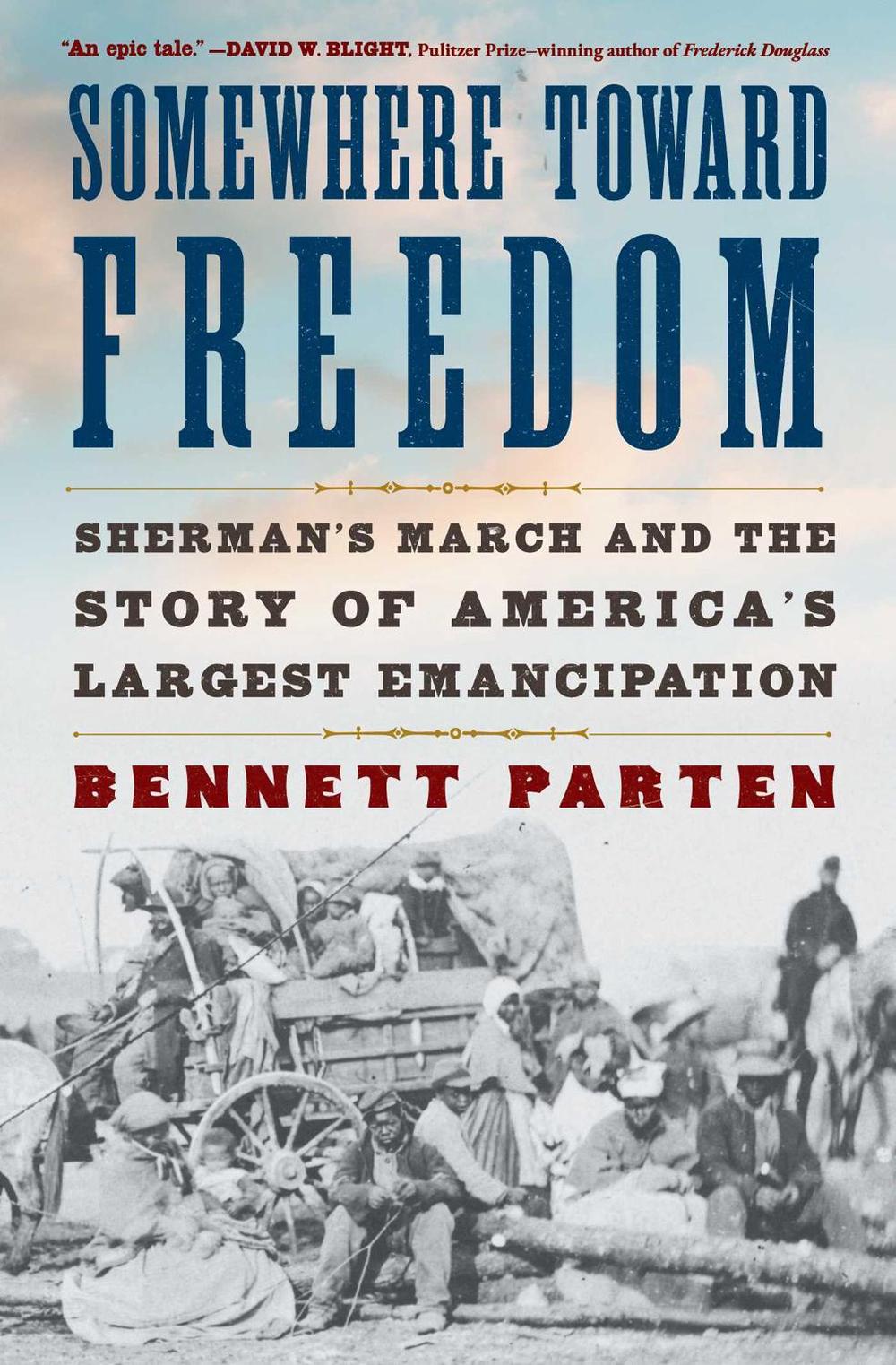Somewhere Toward Freedom by Bennett Parten - ISBN: 9781668034699