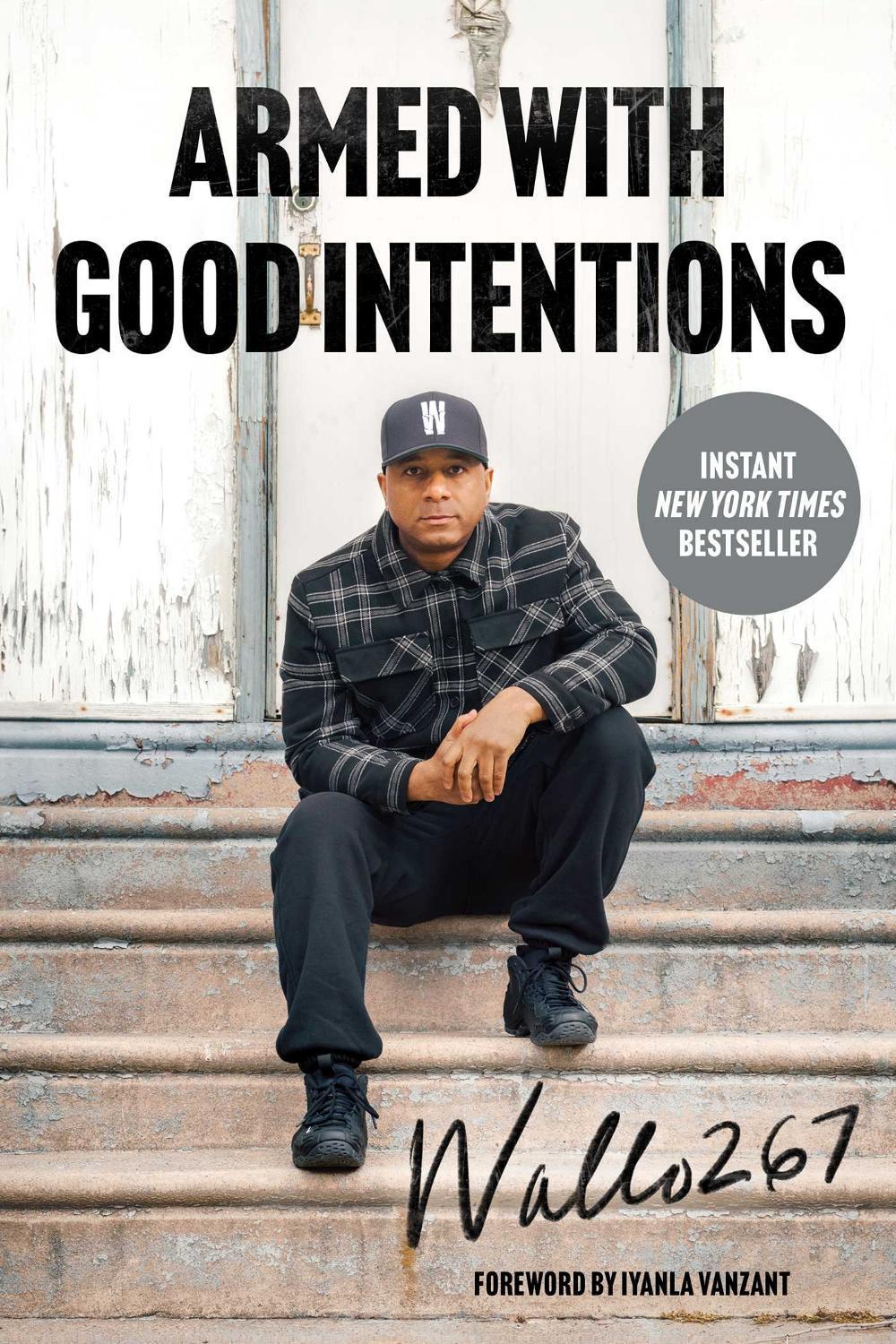 Armed with Good Intentions by Wallo267 - ISBN: 9781668036266